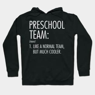 Preschool Team Definition Teacher Student Back To School Hoodie